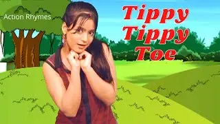 TIPPY TIPPY TOE | Nursery Rhymes | Action Rhymes | Poems In English | Kidstart tv
