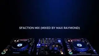 Sfaction Mix (mixed by Max Raymond)