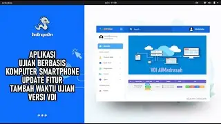 APLIKASI UJIAN CBT BERBASIS KOMPUTER - SETTING VERSI VDI - TAMBAH WAKTU UJIAN - REVIEW AUMadrasah