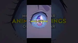 The most popular anime openings of every year 🔥🔥😮 