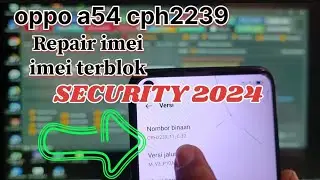 Oppo A54 cph2239 repair imei security 2024