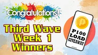THIRD WAVE - FIRST WEEK WINNERS - P100 CELLPHONE LOAD GIVEAWAY