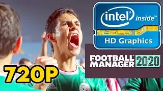 Football Manager 2020 || Intel HD/UHD 520/530/620/630 + i3 7100 Performance Test || 720p Benchmark