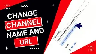 How to Change your YouTube Channel Name and Create Custom URL (2024)