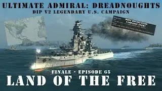 Land of the Free - Finale Episode 65 - DIP v2 Legendary US Campaign
