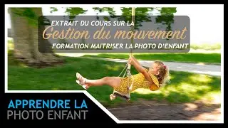 [FORMATION PHOTO] - Extrait du cours dédié à la Gestion du Mouvement !