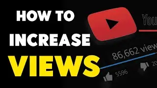 How To Increase VIEWS On YouTube | How To Get More Views | Trick To Get Views