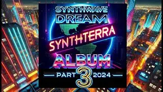 Synthwave Dream Album 2024 part 3 (retrowave, synthwave vocal, nostalgic synth-pop)