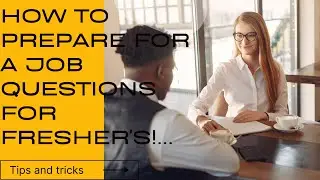 How To Prepare For A Job Interview Questions For Fresher's{Best Answers, Tips, Examples, Outfit}