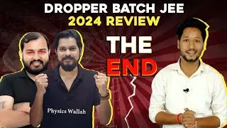 🔥Dropper Batch JEE 2024 Course Review! The End of @PhysicsWallah #paidcourse #jee