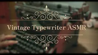 ASMR Vintage 1920s Underwood Typewriter | Nostalgic Tapping & Keystrokes
