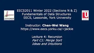 [HD] EECS2011 W22 - Lecture 4 - Part C1 - MergeSort: Ideas