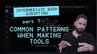 Intermediate Bash: Common Patterns We Will Use When Making Tools