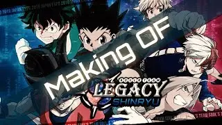Legacy AMV - Making OF 🎥