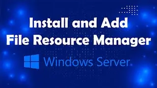 How to install File Server Resource Manager for Sharing Folder Lesson8 | Msovled Tech