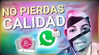 ✨ Cómo ENVIAR FOTOS por WhatsApp SIN PERDER CALIDAD 💜 En HD! ✅