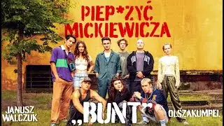 BUNT -  Olszakumpel & Janusz Walczuk - EMEFEX Remix ( Piosenka z filmu Piep*zyć Mickiewicza)