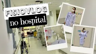 VLOG: ROTINA DE UMA ESTAGIÁRIA DE FISIOTERAPIA #5 | um dia comigo no estágio hospitalar