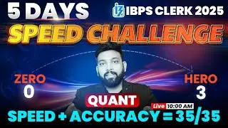 💥 IBPS Clerk 2025 ⚡ Quant Speed Challenge 📅 5 Days Zero to Hero  📊 Maths by Arun Sir 🔥