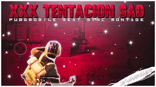 XXXTENTACION - SAD || Best Velocity Beat Sync Pubgmobile Montage || Velocity Edit