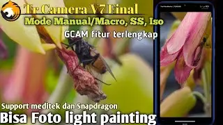 New!! trCamera V7 Final, Can Macro and Manual Mode | Gcam the most complete settings