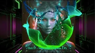 DJ.LP - Saxo edge (Techno LP) (2025, NewMusic, Mix, Remix, Studio Work Ableton)