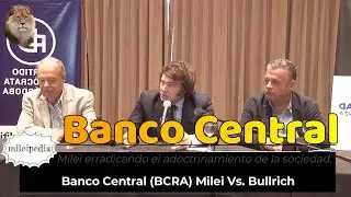 BCRAdown (Milei) Vs. Bi-monetarismo (Bullrich) | Javier Milei | 11 - 11 - 2022| mileipedia