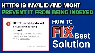 HTTPS is invalid and might prevent it from being indexed