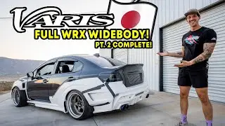The Varis Widebody WRX is COMPLETE!