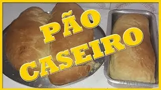 PÃO CASEIRO FÁCIL