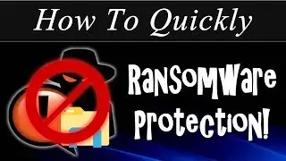 How To Quickly: Enable Built-in Ransomware Protection in Windows 10