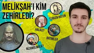 SULTAN MELİKŞAH'I KİM ZEHİRLEDİ? SELÇUKLULARIN EN BÜYÜK HÜKÜMDARI NASIL ÖLDÜ?
