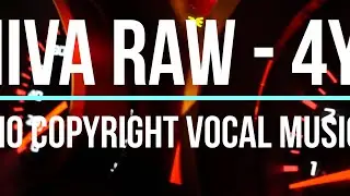 Shiiva Raw - 4You / No Copyright Vocal Music / Voice / Background