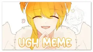 Ugh Meme || Gacha + Art || Ft. New Ocs