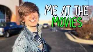 I Went To The Movies!