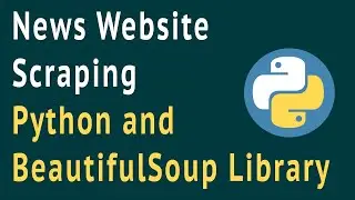 How to Scrap News Websites Using Python and BeautifulSoup Library
