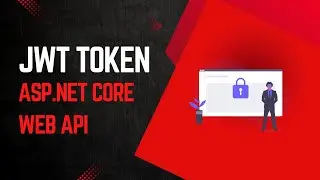 JWT Token based authentication in asp.net core webapi | web API security with access token
