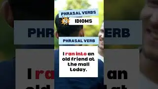 Phrasal Verb versus Idiom 