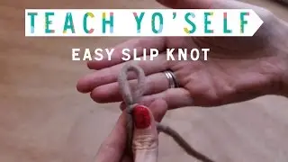Teach Yo' Self: How To Make a Slipknot