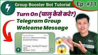 🟢 Ep 11 || How To Turn On Telegram Group Booster Bot Welcome Message || Turn On Welcome Message