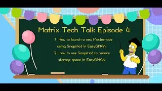 Matrix Tech Talk Episode 4—How to launch a Masternode using Snapshot in EasyGMAN?