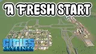 How to start your City in 2022 || Cities: Skylines