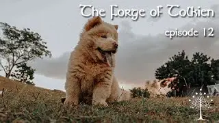 The Forge of Tolkien 12 A Taste for Tongues