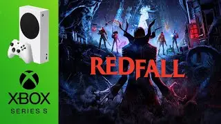 Redfall Xbox Series S Tech Review