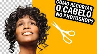 Tutorial - Como recortar cabelo no Photoshop