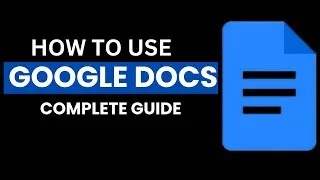Google docs Tutorial for beginners  - How to use Google Docs