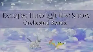Escape through the Snow - Orchestral Remix - [PMD Rescue Team]