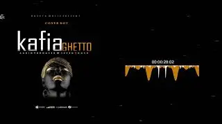 Cover boy - Kafia Ghetto [ Official Music ]