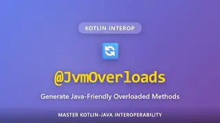 @JvmOverloads: Generate Java-Friendly Overloaded Methods in Kotlin | Kotlin Interop Tutorial