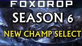 Season 6 New Champion Select - League of Legends